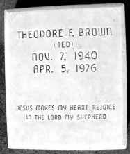 Theodore  (Ted) Frederick Brown
